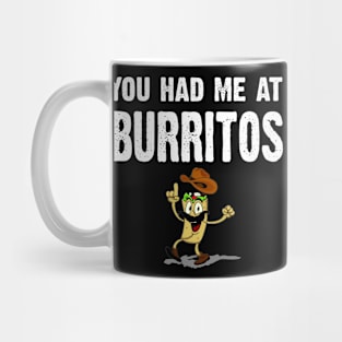 You Had Me At Burrito Mug